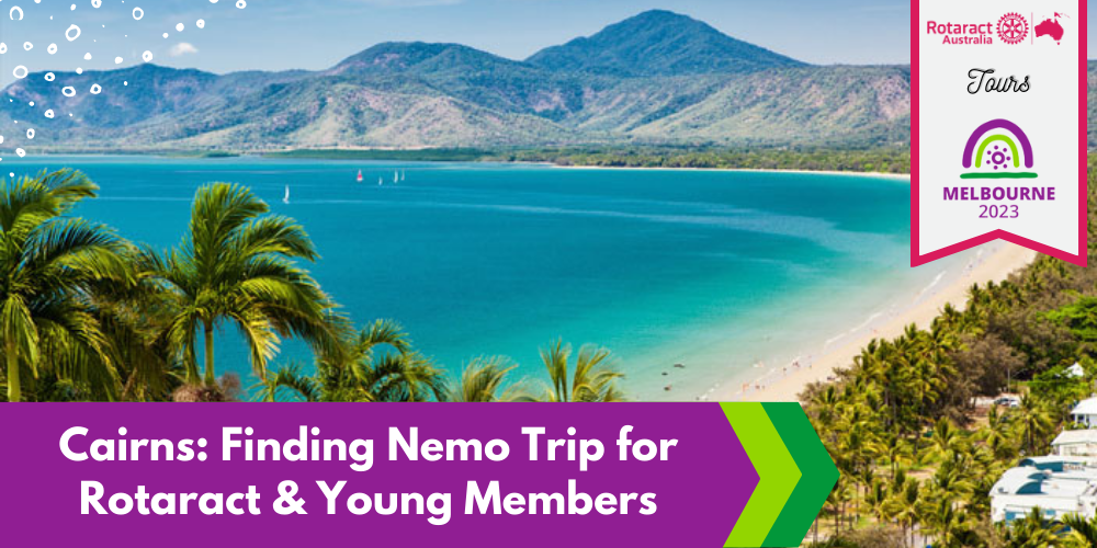 Cairns: Finding Nemo Trip - 16 to 17 May 2023